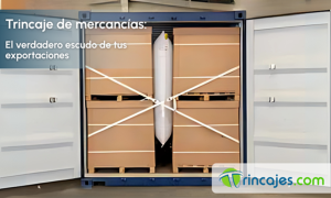 Trincaje de carga: protege tus exportaciones correctamente